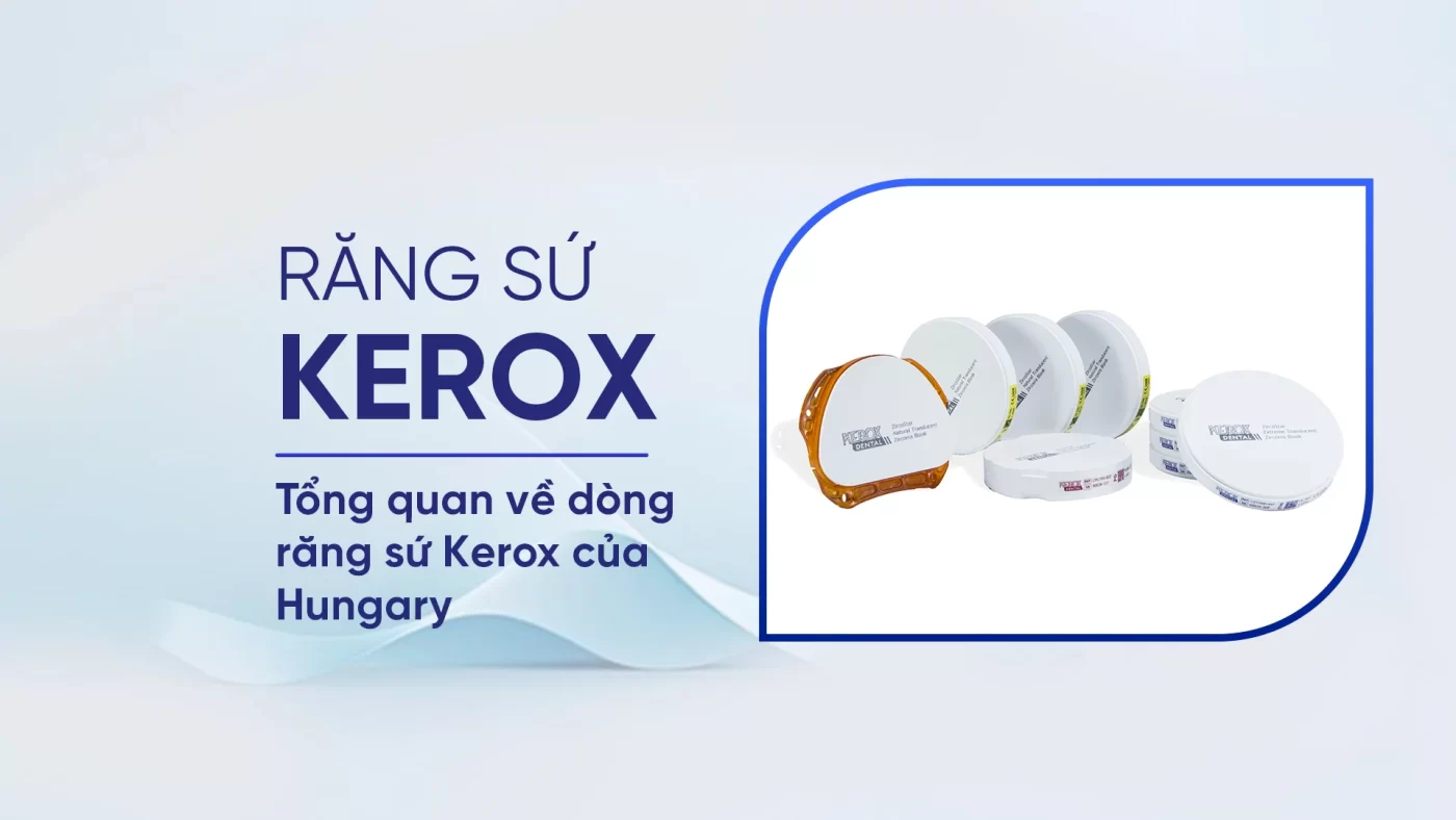 Tổng-quan-về-dòng-răng-sứ-Kerox-nhakhoario
